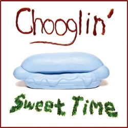 Chooglin' Sweet Time Vinyl LP