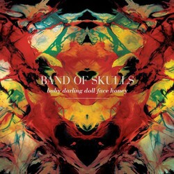 Band Of Skulls Baby Darling Doll Face Honey Vinyl LP