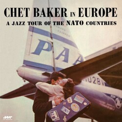 Chet Baker In Europe: A Jazz Tour Of The Nato Countries Vinyl LP