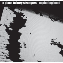 A Place To Bury Strangers Exploding Head Vinyl LP