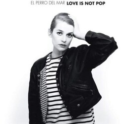 El Perro Del Mar Love Is Not Pop Vinyl LP