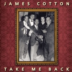 James Cotton Take Me Back Vinyl LP