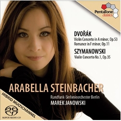 Antonín Dvořák / Karol Szymanowski / Arabella Steinbacher / Marek Janowski / Rundfunk-Sinfonieorchester Berlin Violin Concerto In A Minor, Op. 53 / Ro