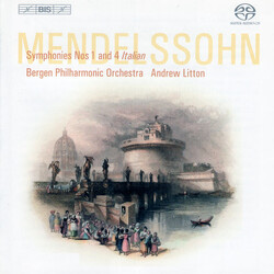 Felix Mendelssohn-Bartholdy / Bergen Filharmoniske Orkester / Andrew Litton Symphonies Nos 1 And 4 SACD