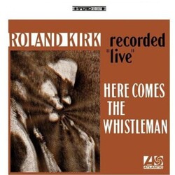 Roland Kirk Here Comes The Whistleman Vinyl LP