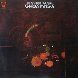 Charles Mingus Let My Children Hear Music VINYL LP
