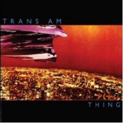 Trans Am (2) Thing Vinyl LP