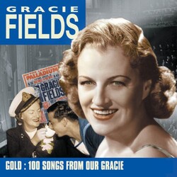 Gracie Fields Gold : 100 Songs From Our Gracie Vinyl LP