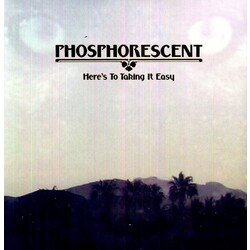 Phosphorescent Here's To Taking It Easy Vinyl LP