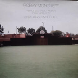 Robby Moncrieff / Zach Hill Who Do You Think You Aren't? Vinyl LP