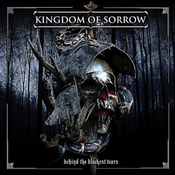 Kingdom Of Sorrow Behind The Blackest Tears Vinyl LP