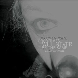 Brock Enright Brock Enright Good Times Will Never Be the Same VINYL LP