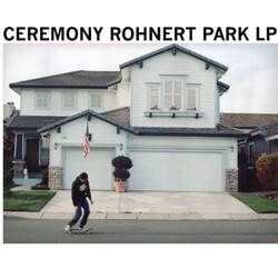 Ceremony (4) Rohnert Park LP Vinyl LP
