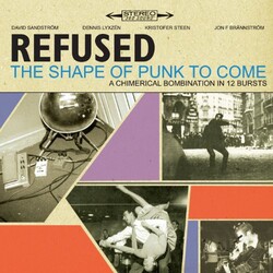 Refused The Shape Of Punk To Come (A Chimerical Bombination In 12 Bursts) Vinyl 2 LP