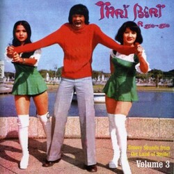 Various Thai Beat A Go-Go Volume 3 (Groovy Sounds From The Land Of Smile!) Vinyl LP