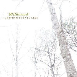 Chatham County Line Wildwood Vinyl LP