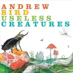 Andrew Bird Useless Creatures Vinyl LP