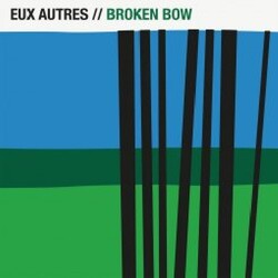 Eux Autres Broken Bow VINYL LP