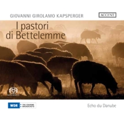 Kapsberger Baldano Backes Okamura Dietz I Pastori De Bettelemme Dances For Sordellina SACD CD