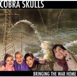 Cobra Skulls Bringing The War Home VINYL LP