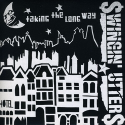Swingin Utters Taking The Long Way VINYL 7INCH