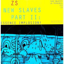 Zs New Slaves Part Ii: Essence Implosion! Vinyl LP