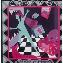 Crazy 8'S Nervous In Suburbia VINYL LP