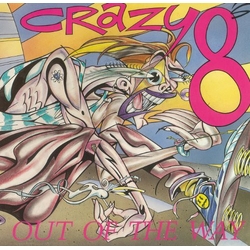 Crazy 8'S Out Of The Way VINYL LP