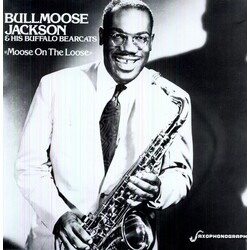 Bullmoose Jackson Moose On The Loose Vinyl LP