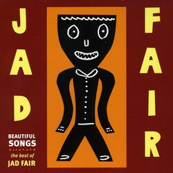 Jad Fair Beautiful Songs (The Best Of Jad Fair) 3 CD