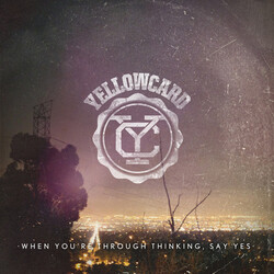 Yellowcard When You'Re Through Thinking Say Yes Vinyl LP