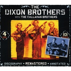 Dixon Brothers With The Callahan Brothers Dixon Brothers box set 4 CD