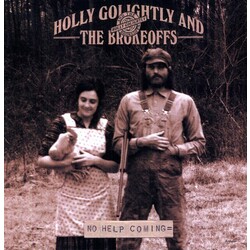 Holly Golightly And The Brokeoffs No Help Coming Vinyl LP