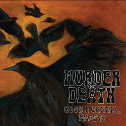 Murder By Death GOOD MORNING MAGPIE (200 GR) Vinyl LP