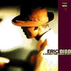 Eric & Needed Time Bibb Good Stuff 180gm Vinyl LP