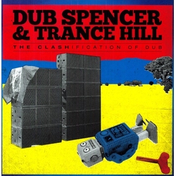 Dub Spencer & Trance Hill Clashification Of Dub vinyl LP