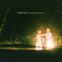 Smoke Fairies Through Low Light & Trees Vinyl LP