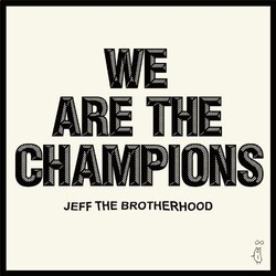 Jeff The Brotherhood We Are The Champions Vinyl LP