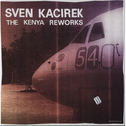 Sven Kacirek Kenya Reworks (Ep) vinyl 12