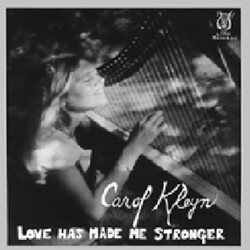 Carol Kleyn Love Has Made Me Stronger VINYL LP
