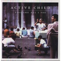 Active Child You Are All I See Vinyl LP