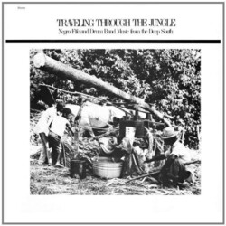 V/A Traveling Through The Jungle Fife & Drum Bands Fro Vinyl LP