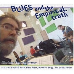 Allen Lowe / Roswell Rudd / Marc Ribot / Matthew Shipp / Lewis Porter Blues And The Empirical Truth Vinyl LP