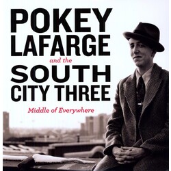 Pokey & The River City Three Lafarge Middle Of Everywhere Vinyl LP