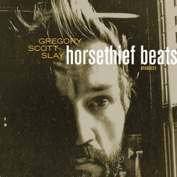 Gregory Scott Slay Horsethief Beats/The Sound Will Find You VINYL LP