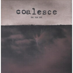 Coalesce Give Them Rope Vinyl LP