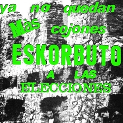 Eskorbuto Ya No Quedan Mas Cojones Eskorbuto A Elecciones vinyl 12