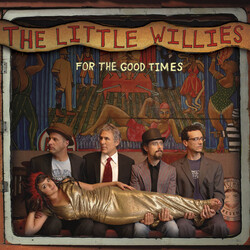 Little Willies For The Good Times Vinyl LP