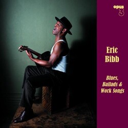 Eric Bibb Blues Ballads & Work Songs 180gm Vinyl LP