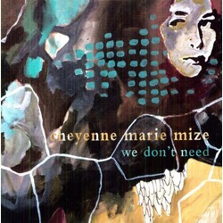 Cheyenne Marie Mize We Don't Need Vinyl LP